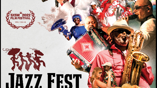 Jazz Fest: A New Orleans Story (Film) | Downtown Development District